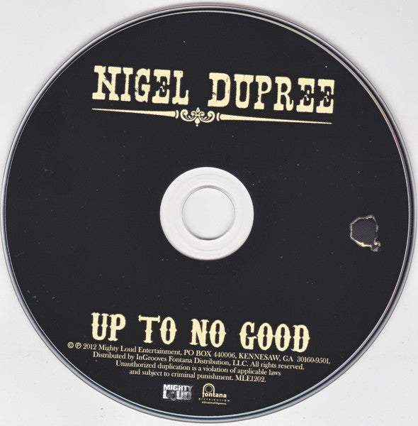 Nigel Dupree - UP TO NO GOOD - Autographed